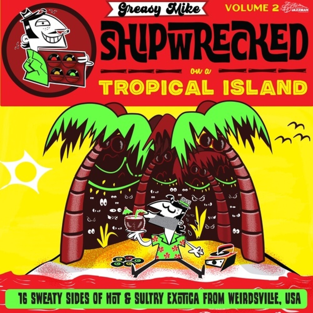 Greasy Mike 2: Shipwrecked On A Tropical / Var - Greasy Mike 2: Shipwrecked On A Tropical / Var