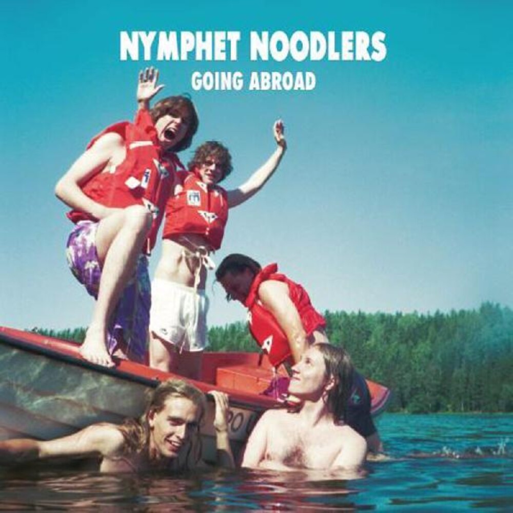 Nymphet Noodlers - Going Abroad [Colored Vinyl] (Wht)