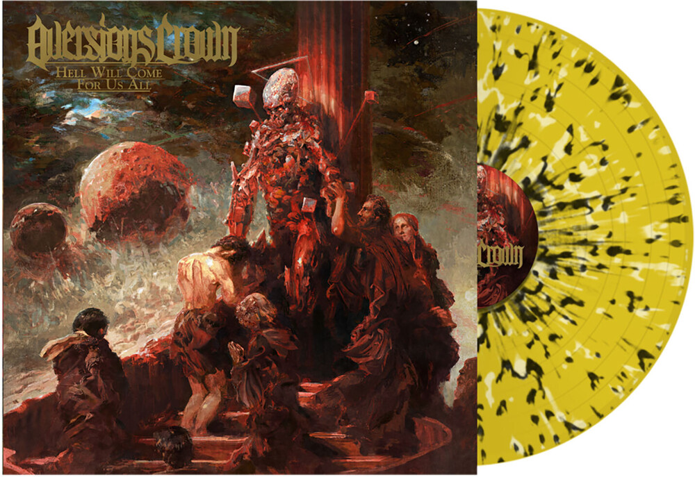 Aversions Crown - Hell Will Come For Us All (Yellow) (Blk) (Wht)
