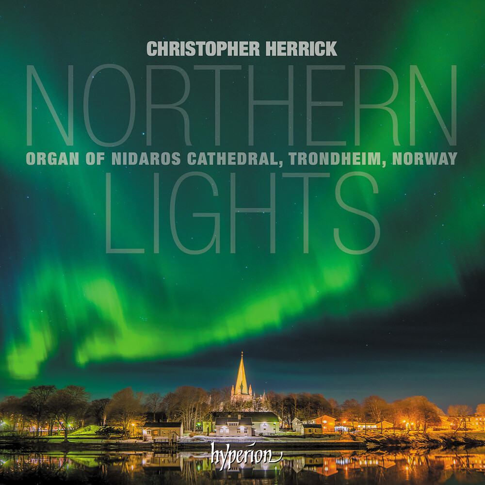 CHRISTOPHER HERRICK - Northern Lights - Nidaros Cathedral Trondheim
