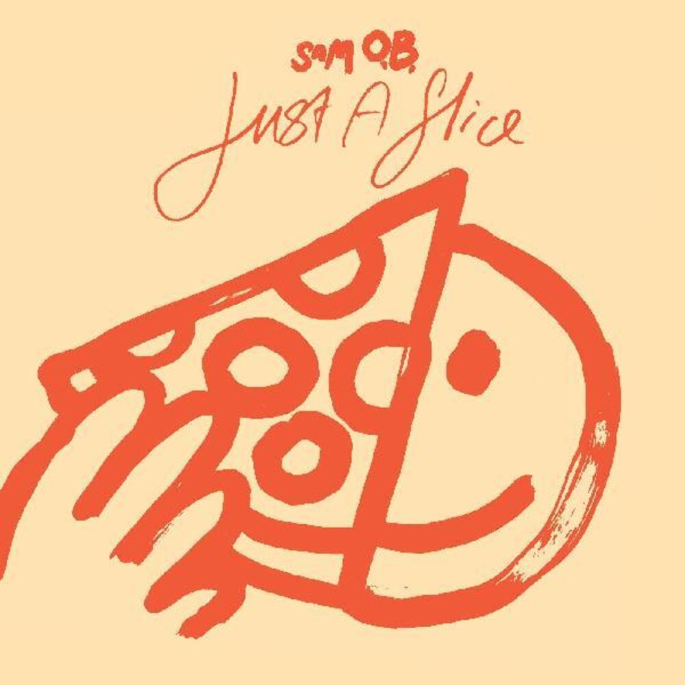 Sam O.B. - Just A Slice [Indie Exclusive]
