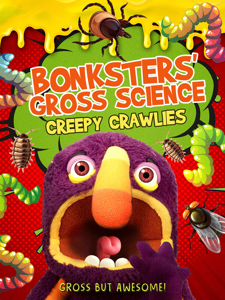 Bonksters Gross Science: Creepy Crawlies - Bonksters Gross Science: Creepy Crawlies