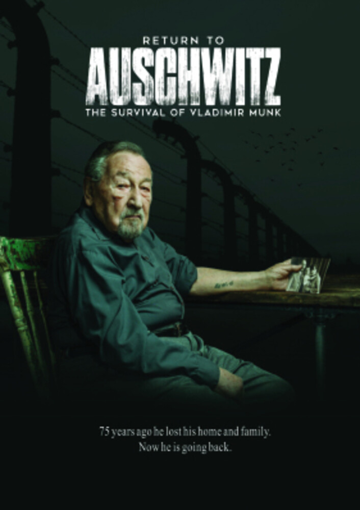 Return to Auschwitz: Survival Vladimir Munk (2021) - Return To Auschwitz: Survival Vladimir Munk (2021)