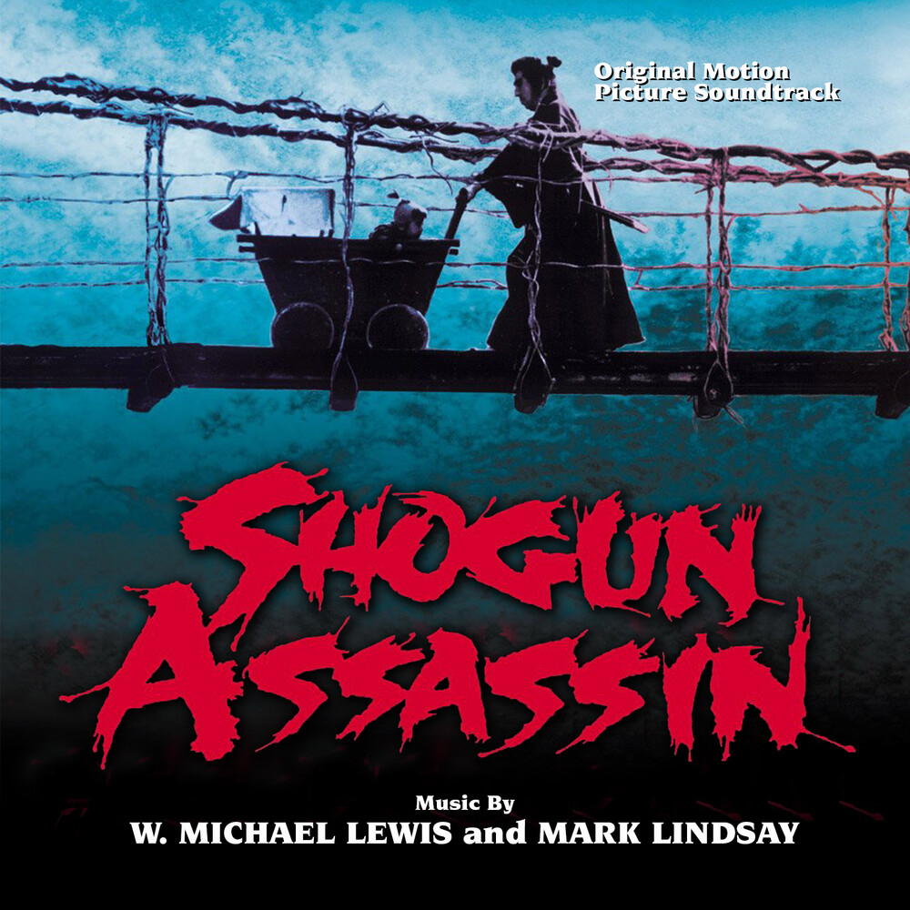 Michael Lewis  W. / Lindsay,Mark (Reis) - Shogun Assassin - O.S.T. [Reissue]