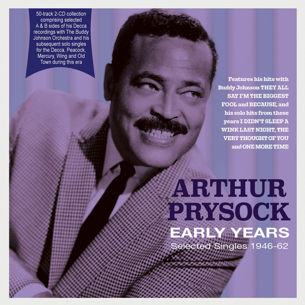 Arthur Prysock - Early Years: Selected Singles 1946-62