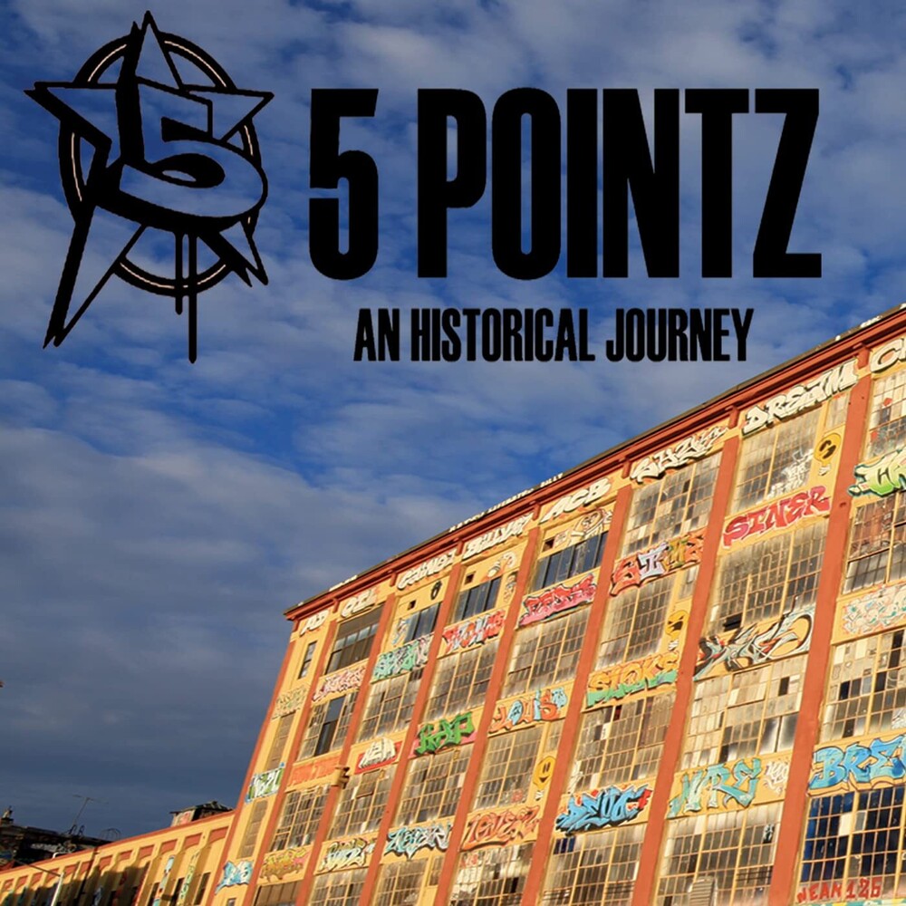 5 Pointz: An Historical Journey - 5 Pointz: An Historical Journey