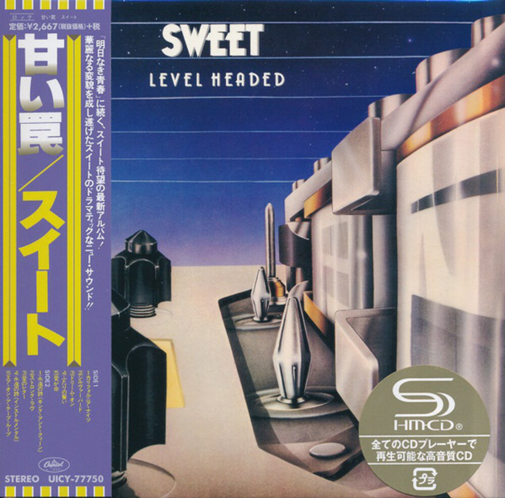 The Sweet - Level Headed (SHM-CD)