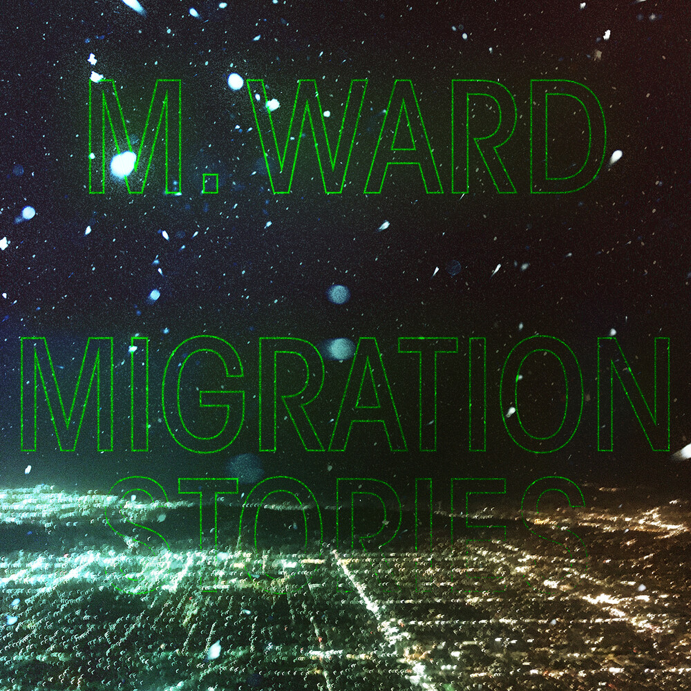 M. Ward - Migration Stories [Indie Exclusive Limited Edition White LP]