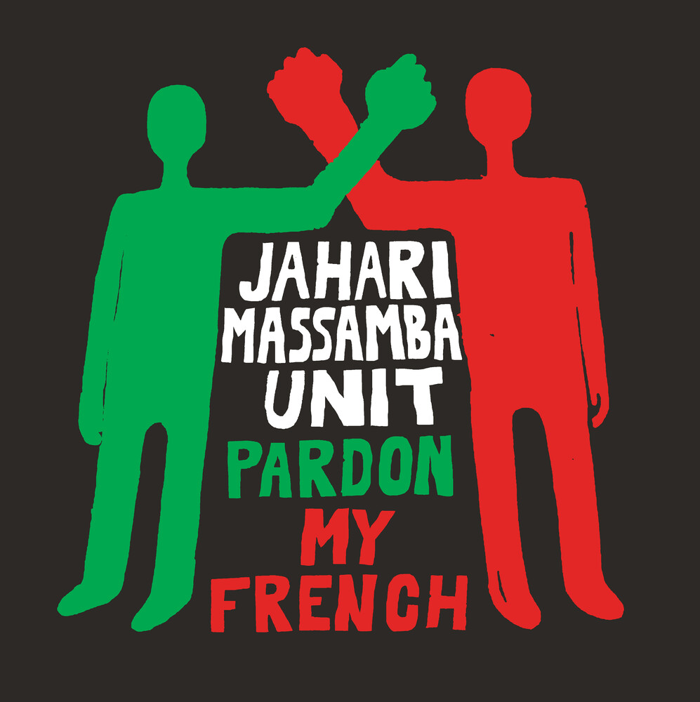 Jahari Massamba Unit - Pardon My French [RSD BF 2020]