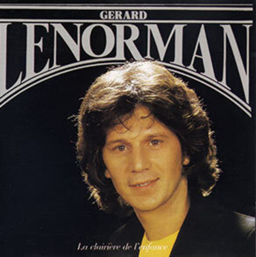 Gerard Lenorman - La Clairiere De L'enfance