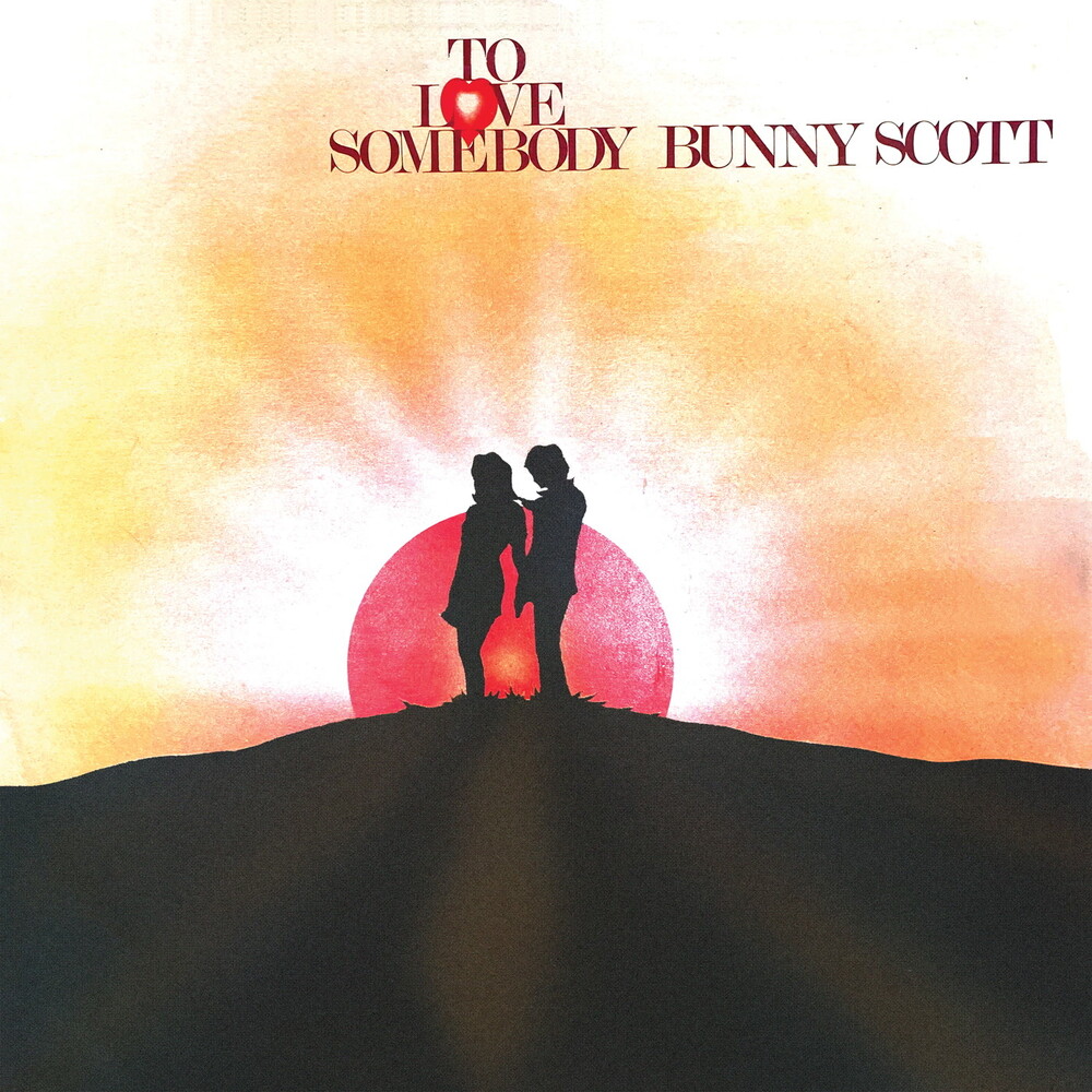 Bunny Scott - To Love Somebody (Bonus Tracks)