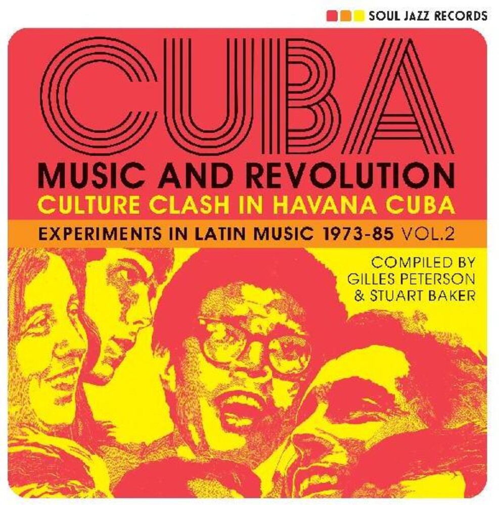 Soul Jazz Records Presents - Cuba: Music And Revolution: Culture Clash in Havana: Experiments in  Music 1975-85 Vol. 2