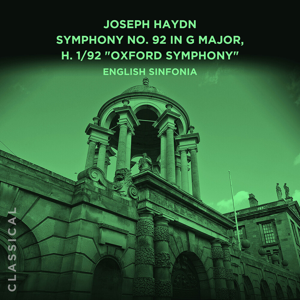 English Sinfonia - Joseph Haydn Sym 92 In G Major H. 1/92 Oxford Sym