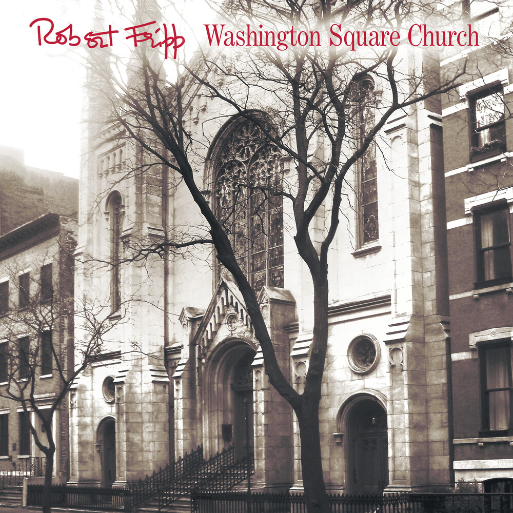 Robert Fripp - Washington Square Church (Tgv) (Uk)