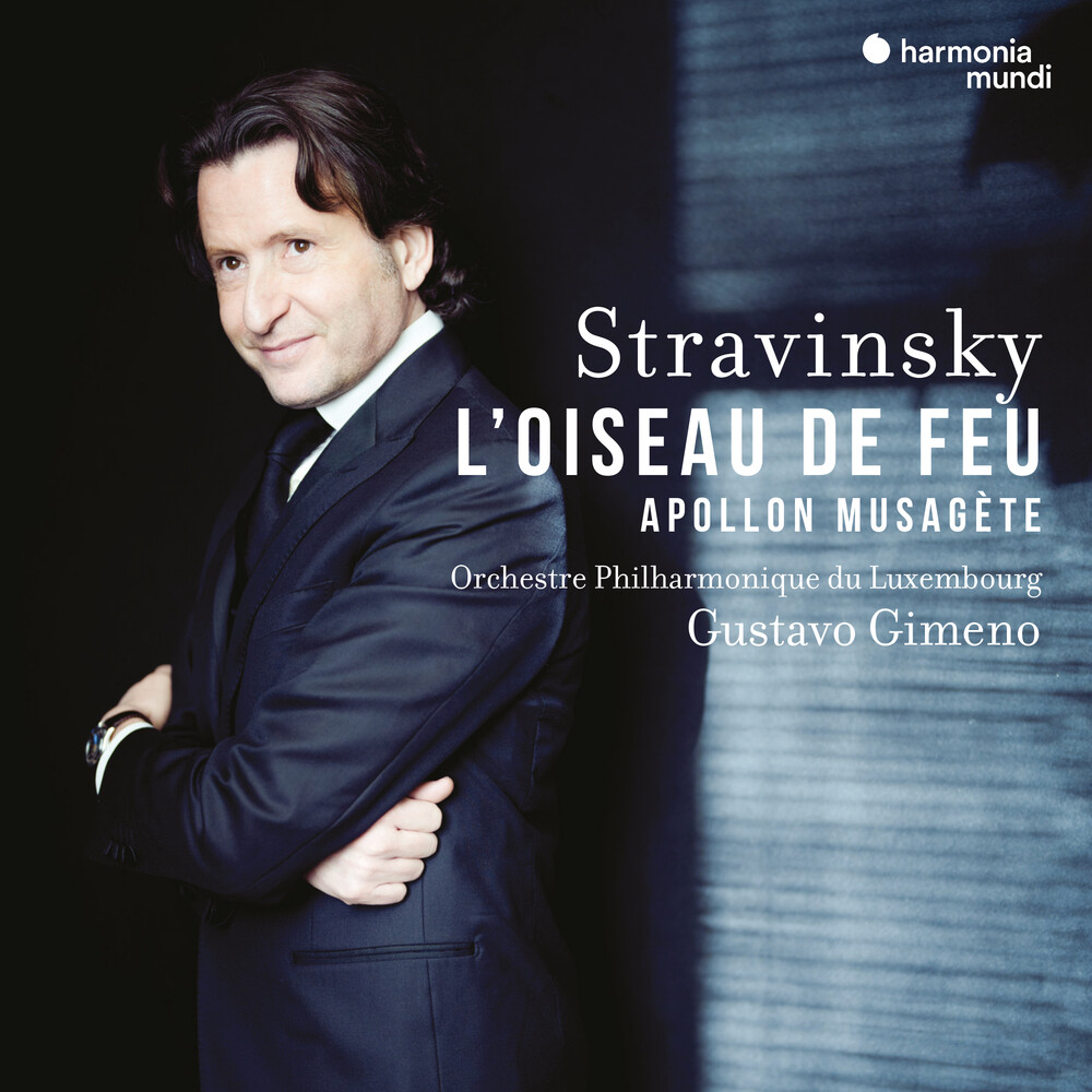 Luxemburg Philharmonic / Gustavo Gimeno - Stravinsky: L'oiseau De Feu Apollon Musagete