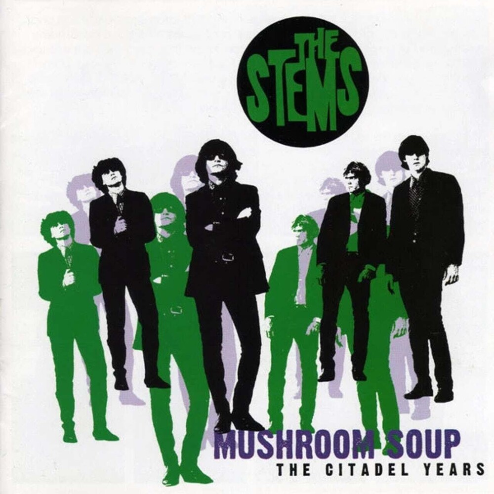 Stems - Mushroom Soup: The Citadel Years (Aus)