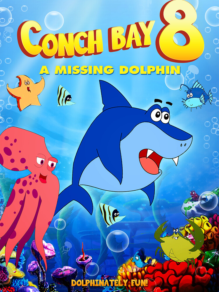 Conch Bay 8: A Missing Dolphin - Conch Bay 8: A Missing Dolphin