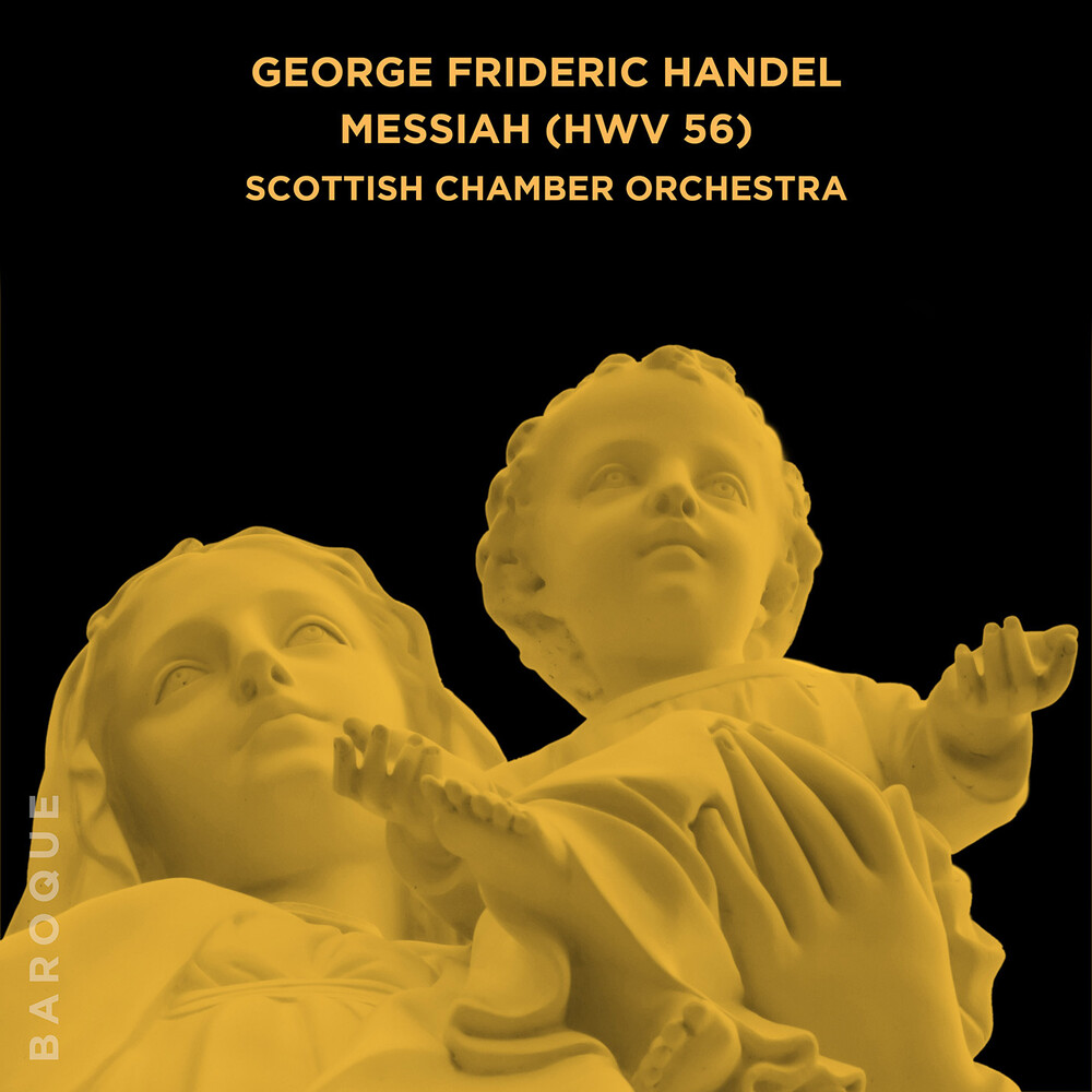 Scottish Chamber Orchestra - George Frideric Handel Messiah Hwv 56 (Mod)