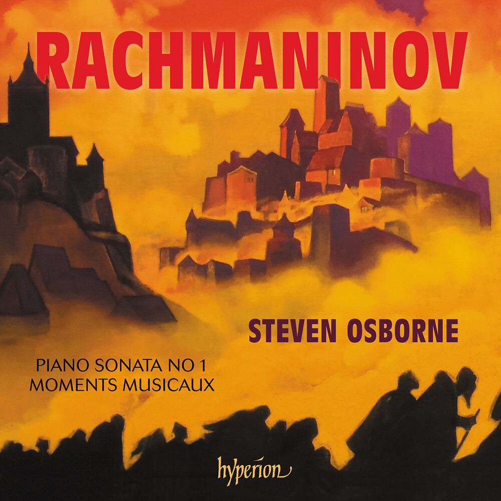 Steven Osborne - Rachmaninov: Piano Sonata No.1 Moments Musicaux