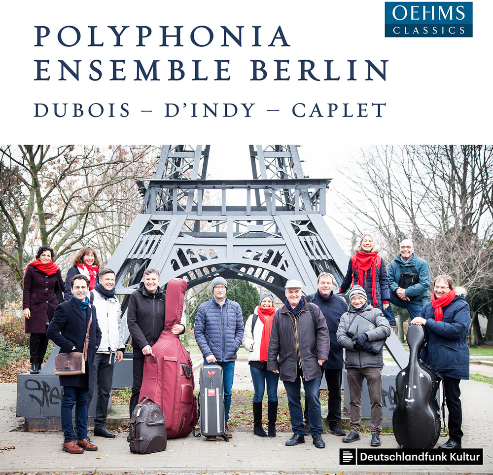 Caplet / Polyphonia Ensemble Berlin - Dubois / D'indy / Caplet