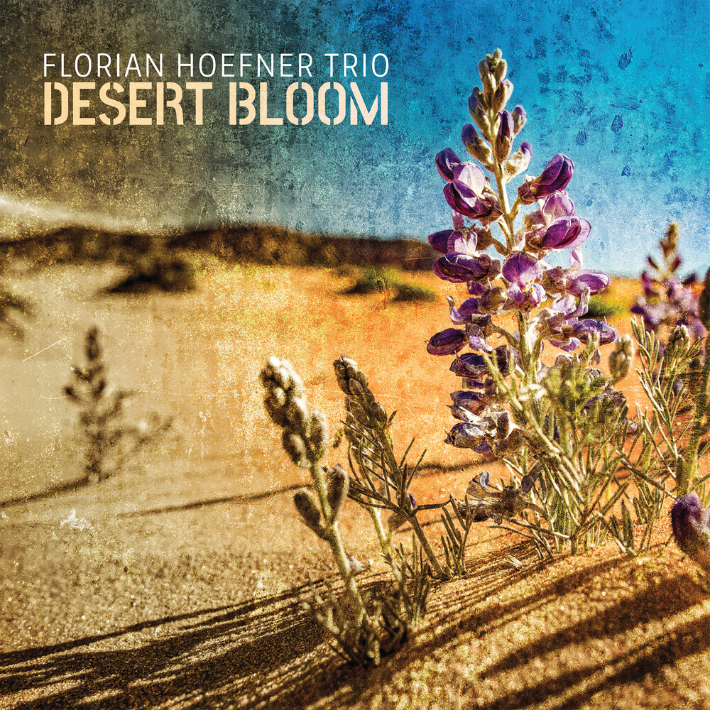 Florian Hoefner - Desert Bloom