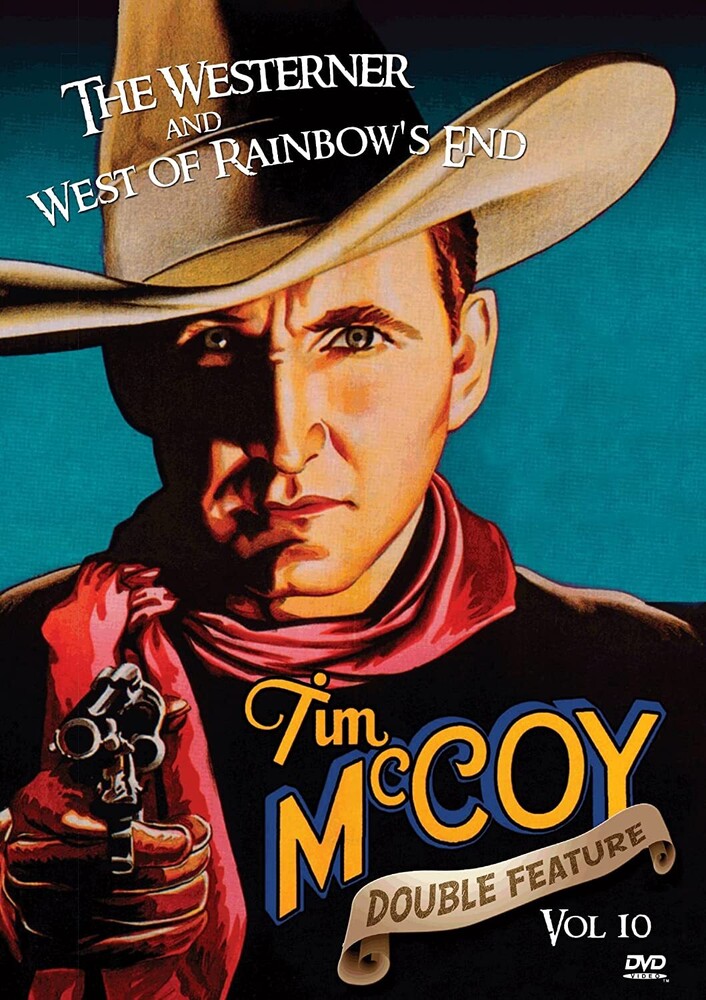 Tim McCoy: The Westerner & West of Rainbow's End - Tim Mccoy: The Westerner & West Of Rainbow's End