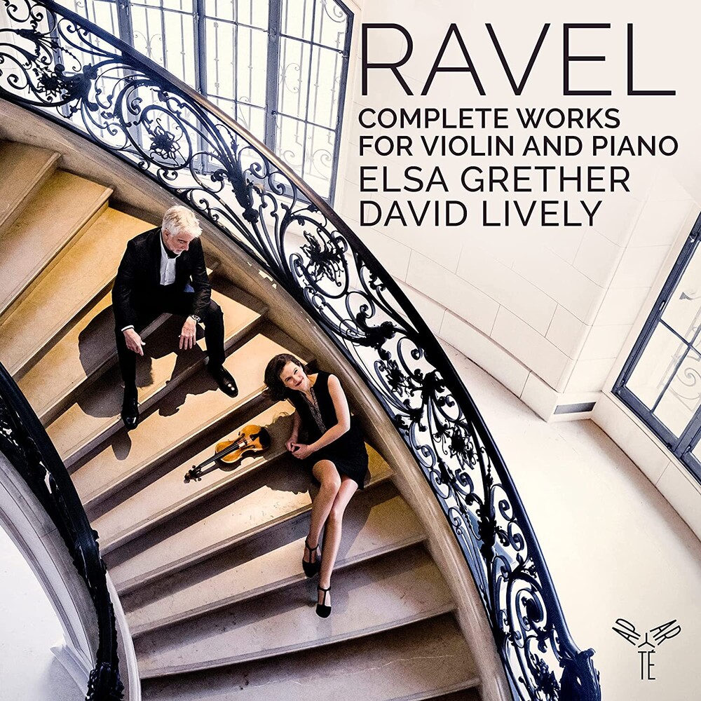 Elsa Grether  / Lively,David - Ravel: Complete Works For Violin & Piano