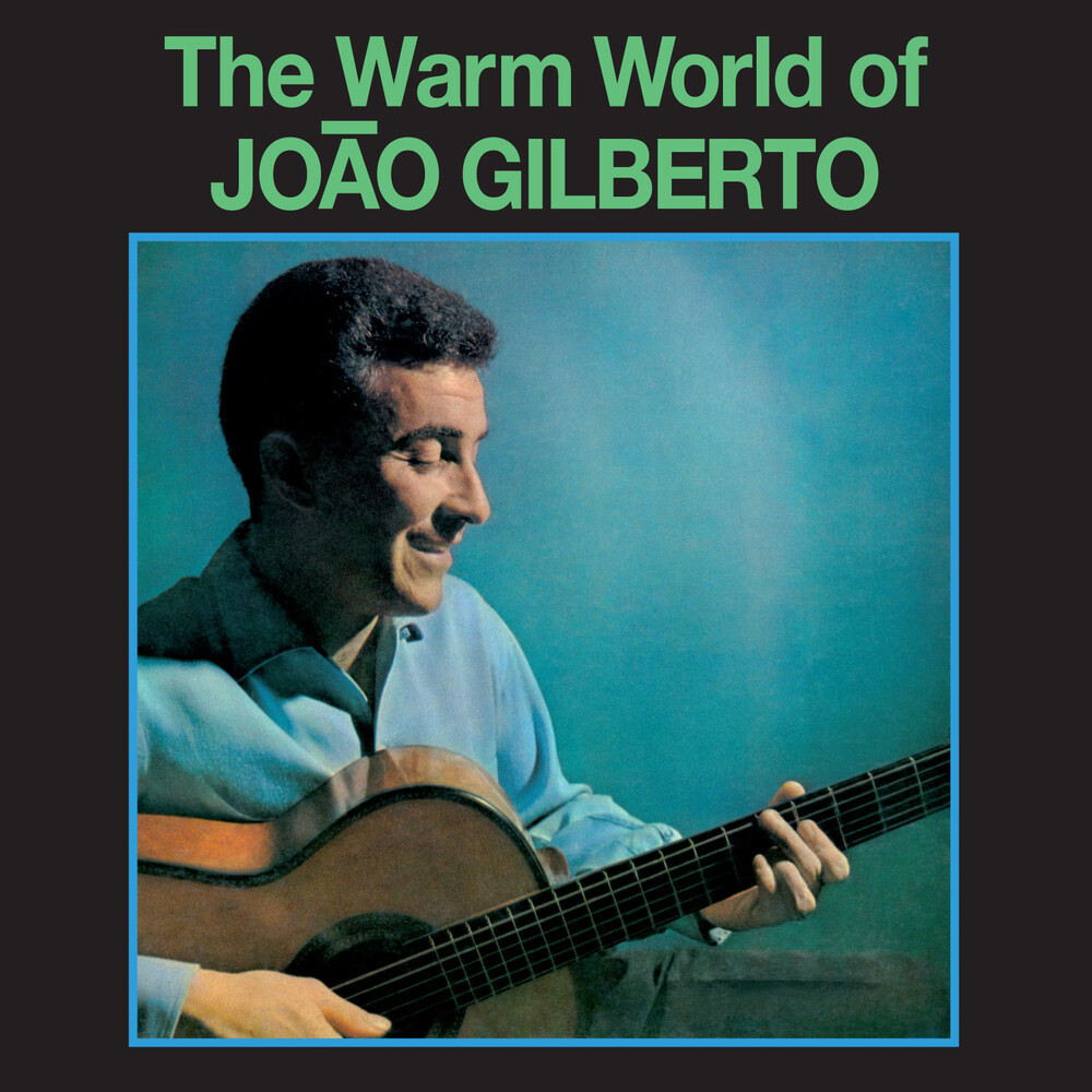 BRAZILIAN LOVE AFFAIR - Warm World Of Joao Gilberto - Limited 180-Gram Green Colored Vinyl with Bonus Tracks