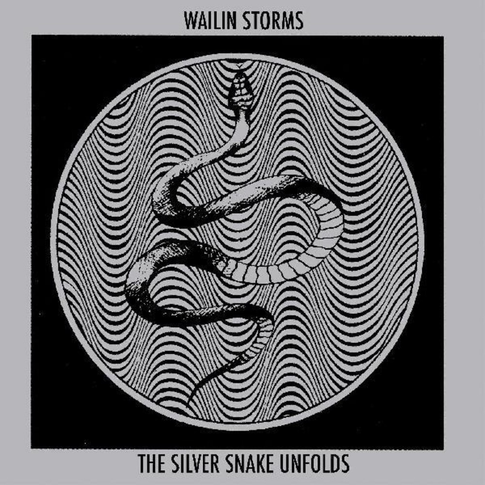 Wailin Storms - Silver Snake Unfolds