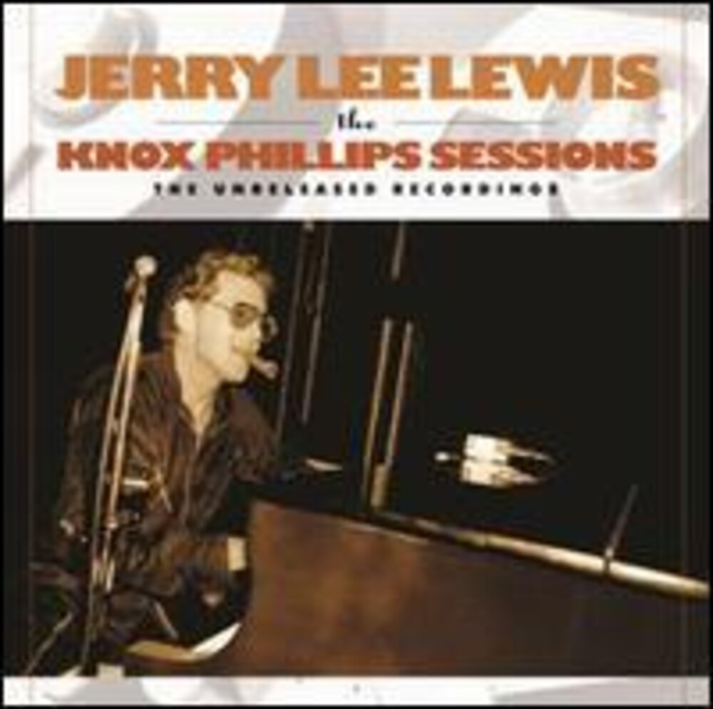 Jerry Lee Lewis - Knox Phillips Sessions: The Unreleased Recordings [Vinyl]