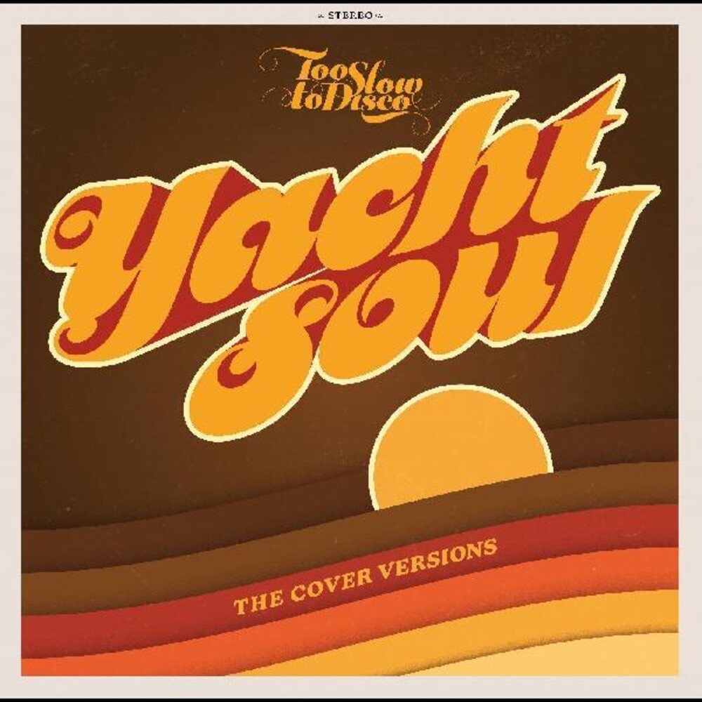 Too Slow To Disco Presents Yacht Soul: Cover / Var - Too Slow To Disco Presents Yacht Soul: Cover / Var
