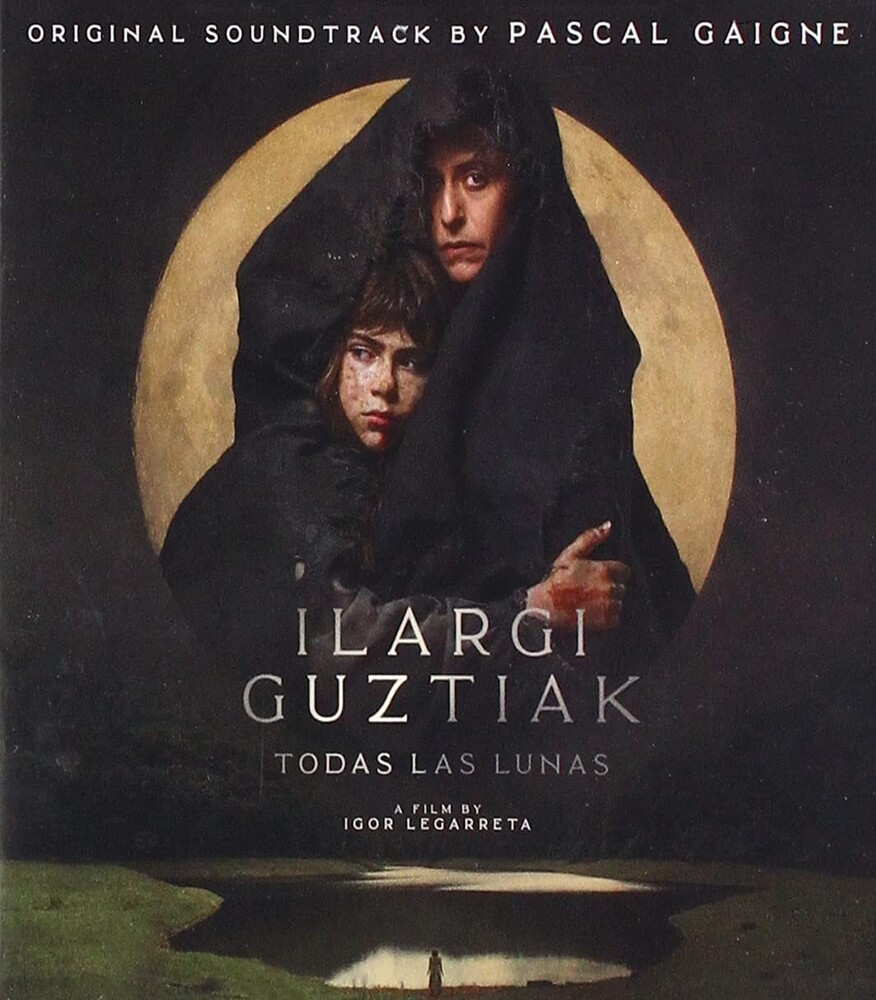 Pascal Gaigne  (Ita) - Ilargi Guztiak (Todas Las Lunas) / O.S.T. (Ita)