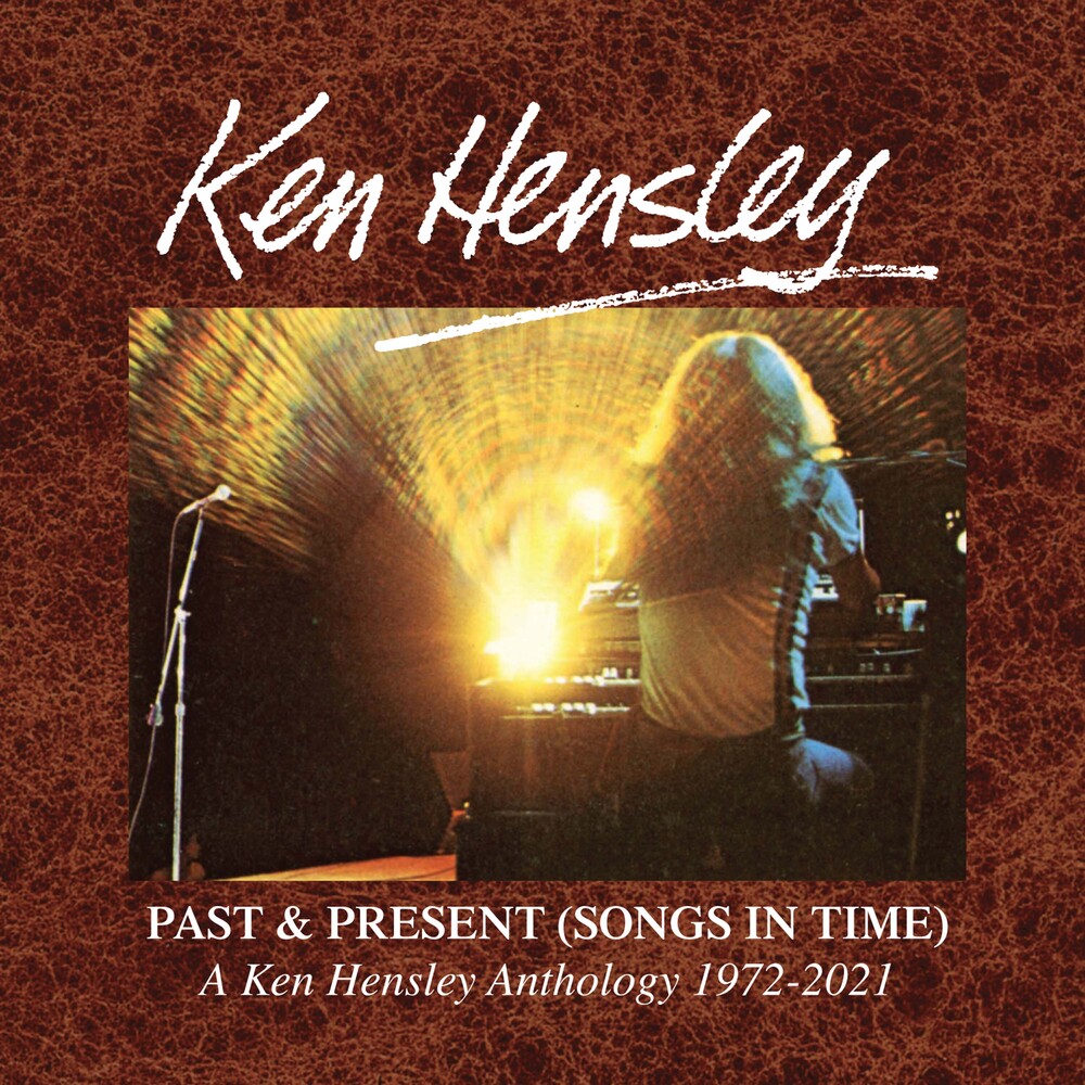 Ken Hensley - Past & Present (Songs In Time) 1972-2021 (Box)