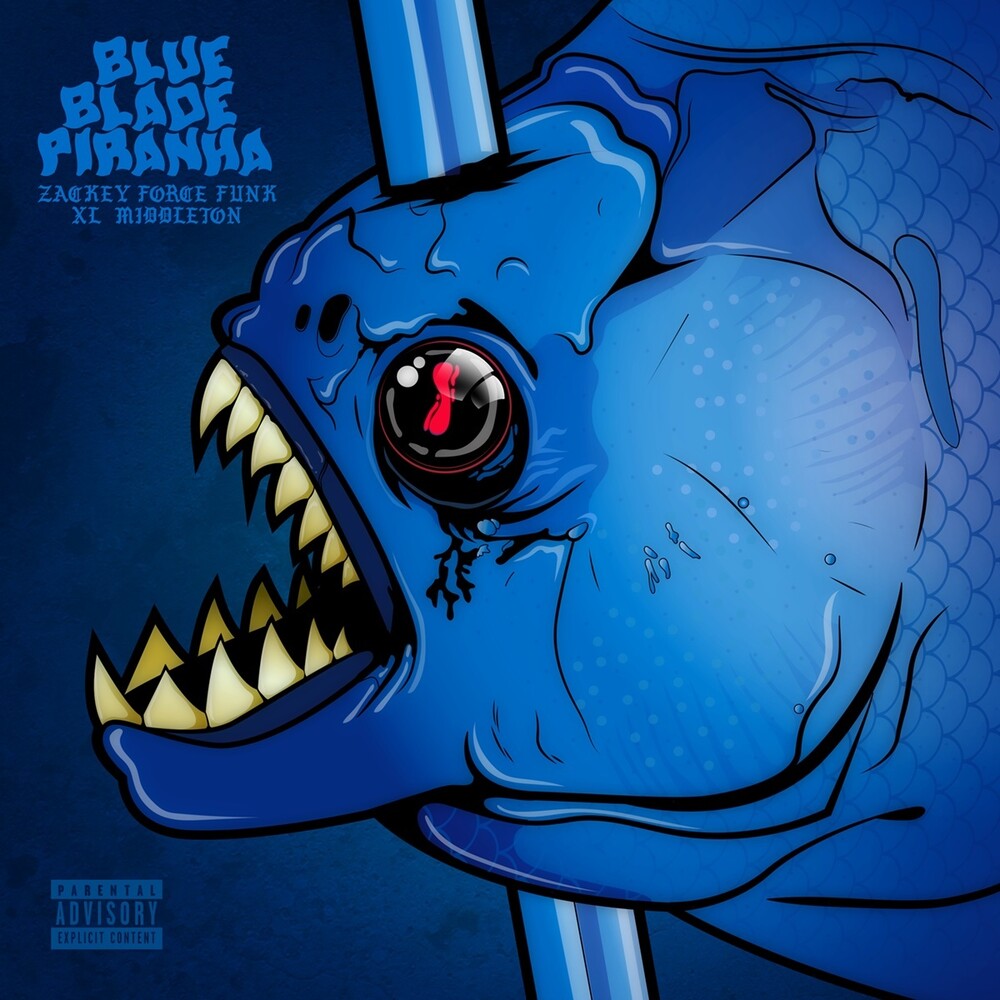 Zackey Force Funk & Xl Middleton - Blue Blade Piranha