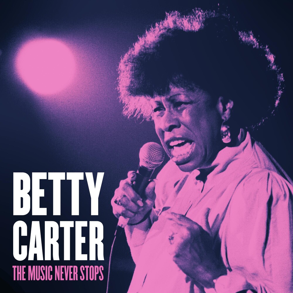 Betty Carter - Music Never Stops