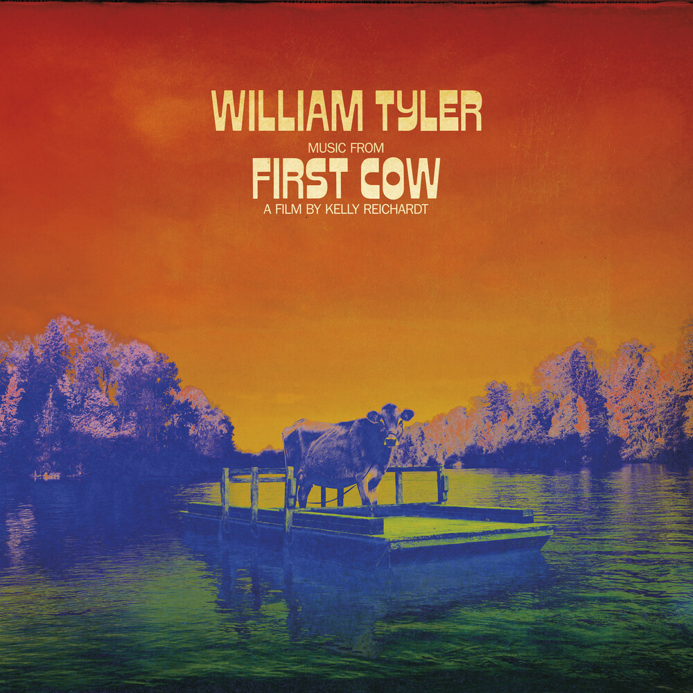 William Tyler - Music From First Cow [LP]
