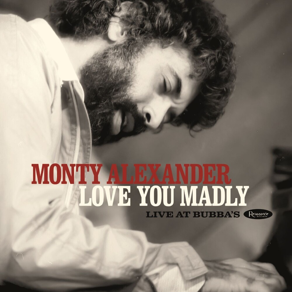 Monty Alexander - Love You Madly: Live At Bubba’s [2 CD Deluxe Edition]