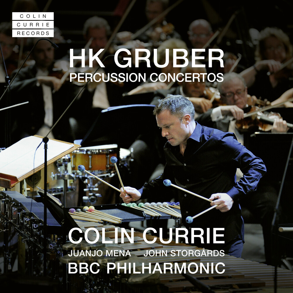 Colin Currie - Hk Gruber: Percussion Concertos