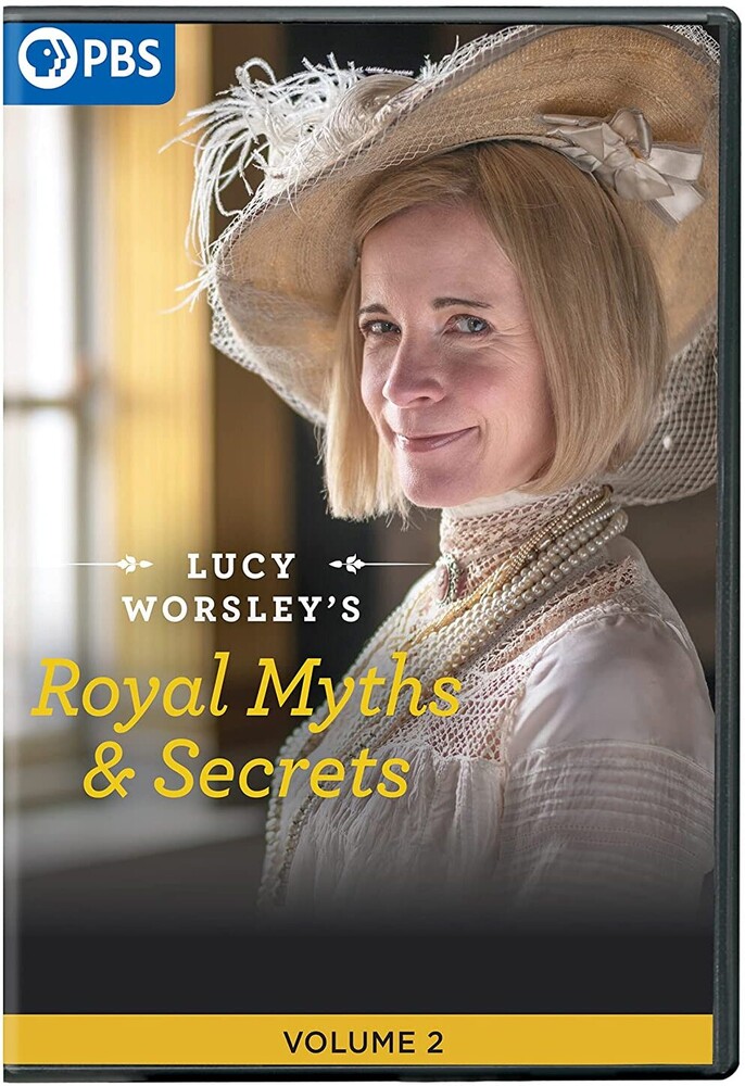 Lucy Worsley's Royal Myths & Secrets 2 - Lucy Worsley's Royal Myths And Secrets, Vol. 2