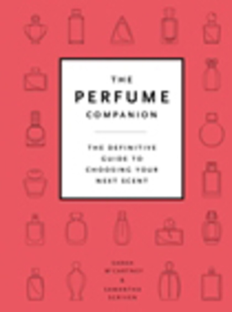 McCartney, Sarah - The Perfume Directory: The Definitive Guide to Choosing Your NextScent