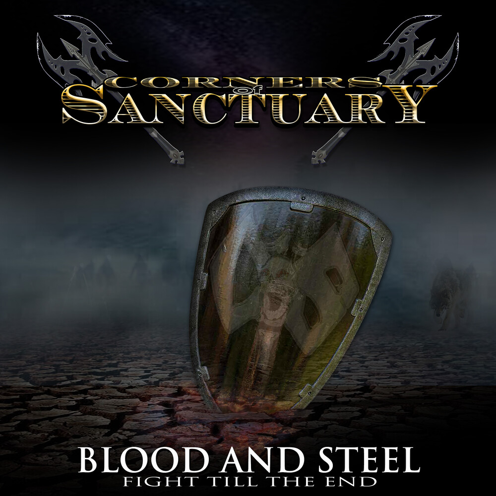 Corners Of Sanctuary - Blood & Steel: Fight Till The End [Digipak]