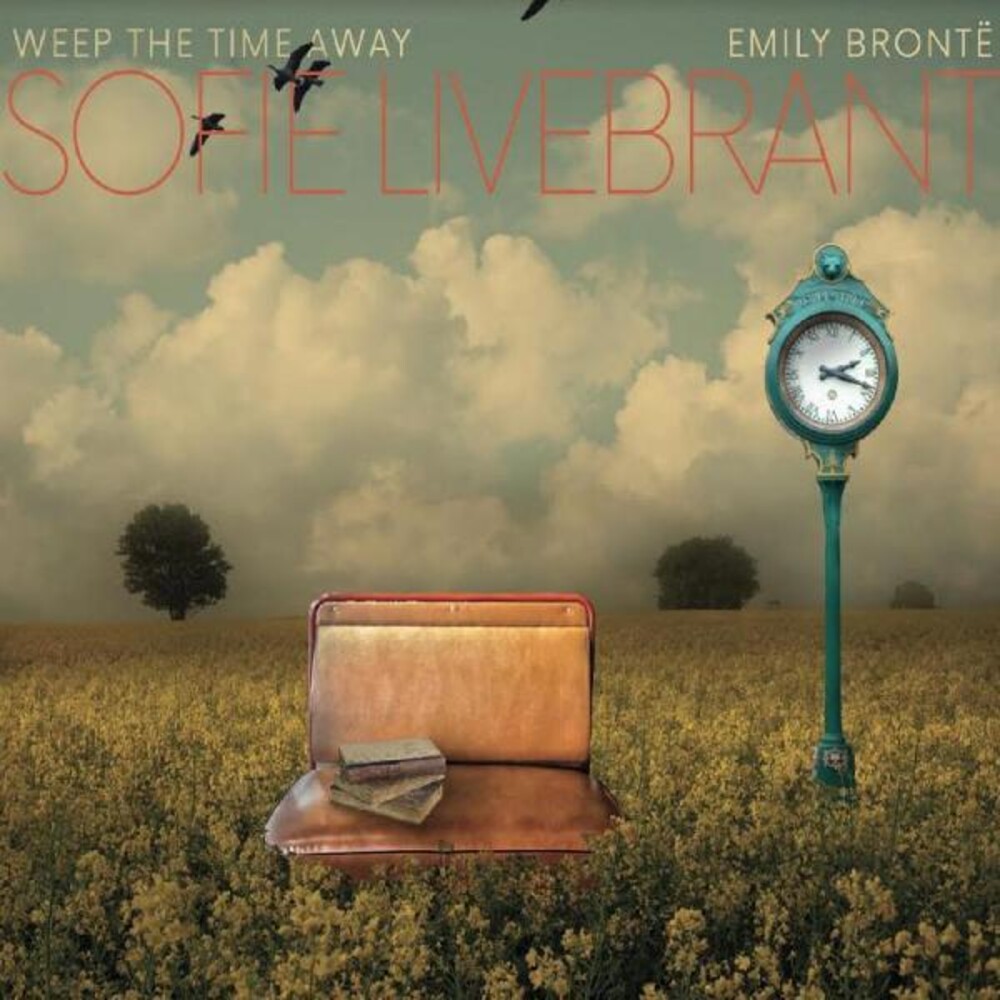 Sofie Livebrant - Weep The Time Away;Emily Bronte
