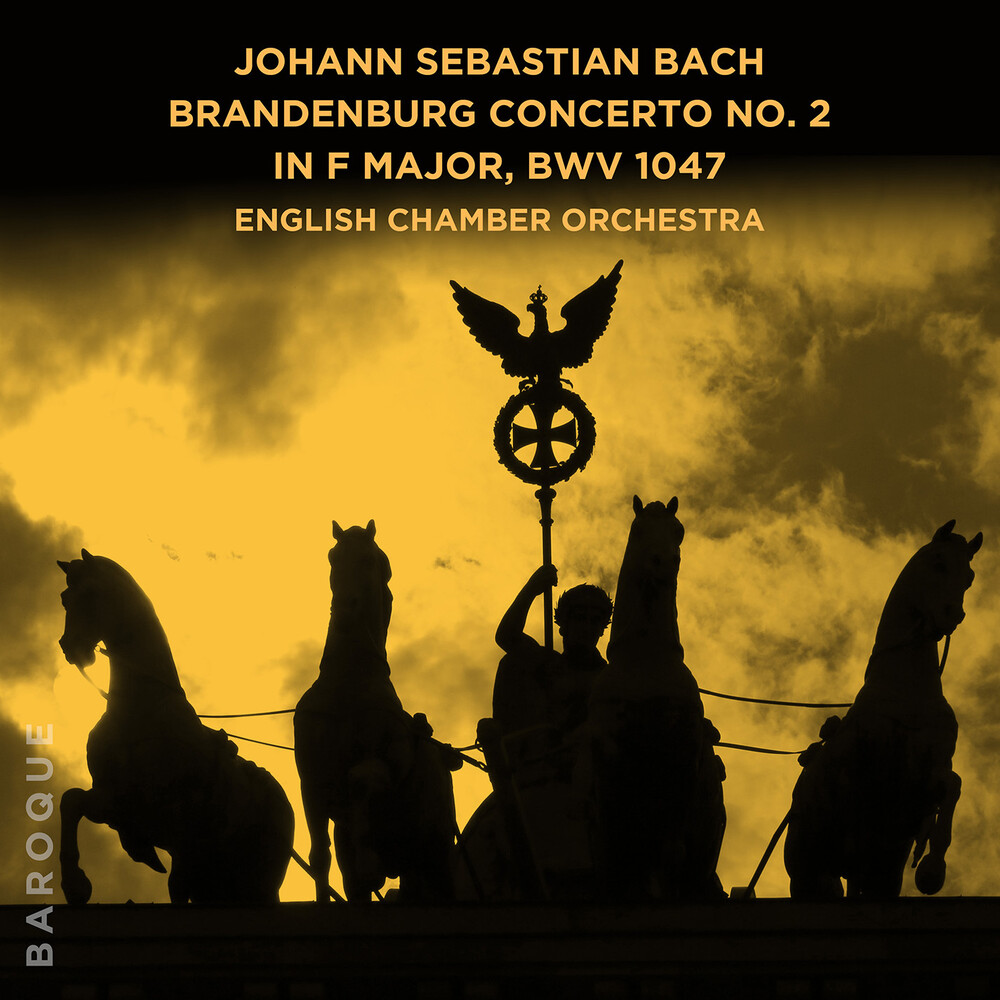 English Chamber Orchestra - Johann Sebastian Bach Brandenburg Con No 2 In F