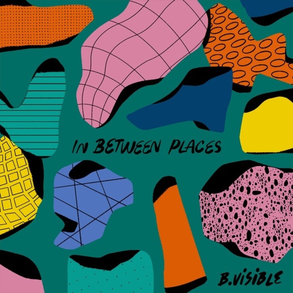 B Visible - In Between Places
