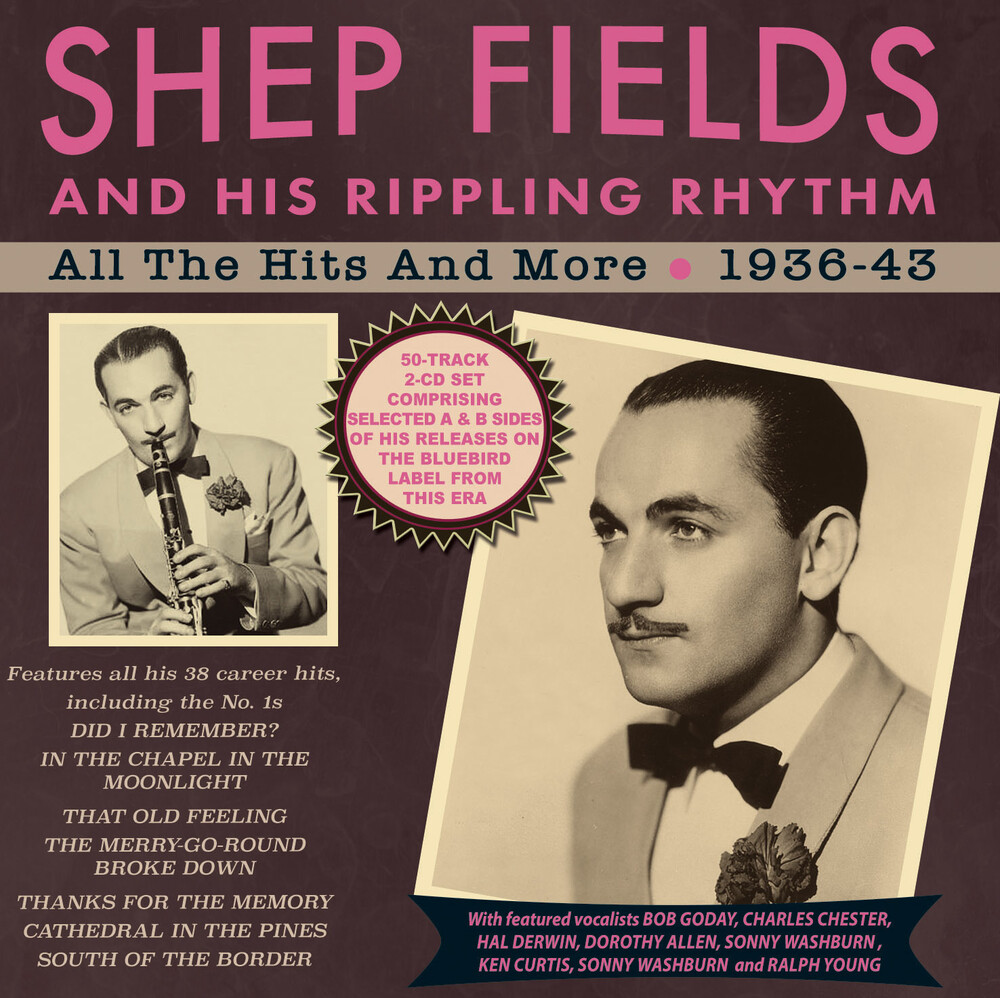 Shep Fields  & His Rippling Rhythm - All The Hits And More 1936-43