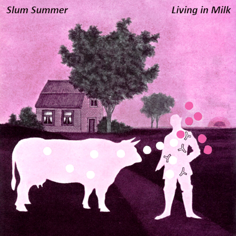 Slum Summer - Living In Milk