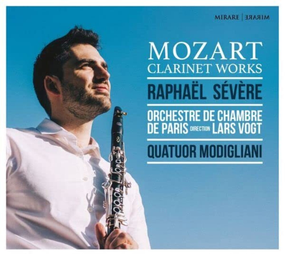Severe, Raphael - Mozart: Clarinet Works
