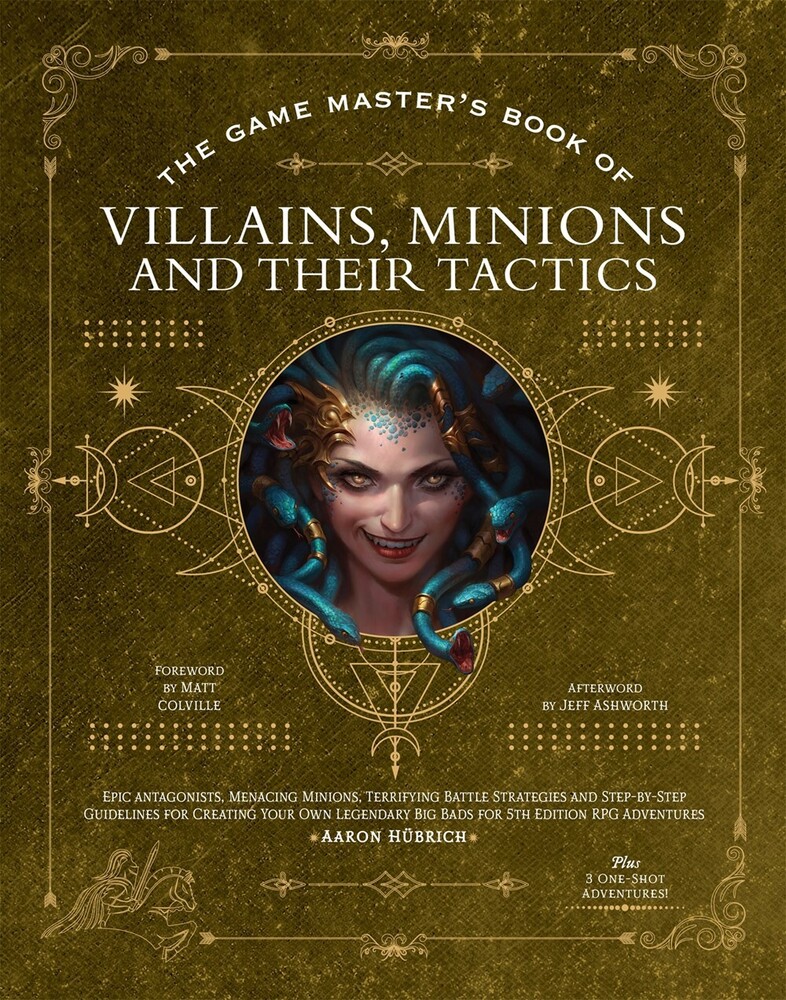 Hubrich, Aaron / Colville, Matt - The Game Master's Book of Villains, Minions and Their Tactics: Epic new antagonists for your PCs, plus new minions, fighting tac