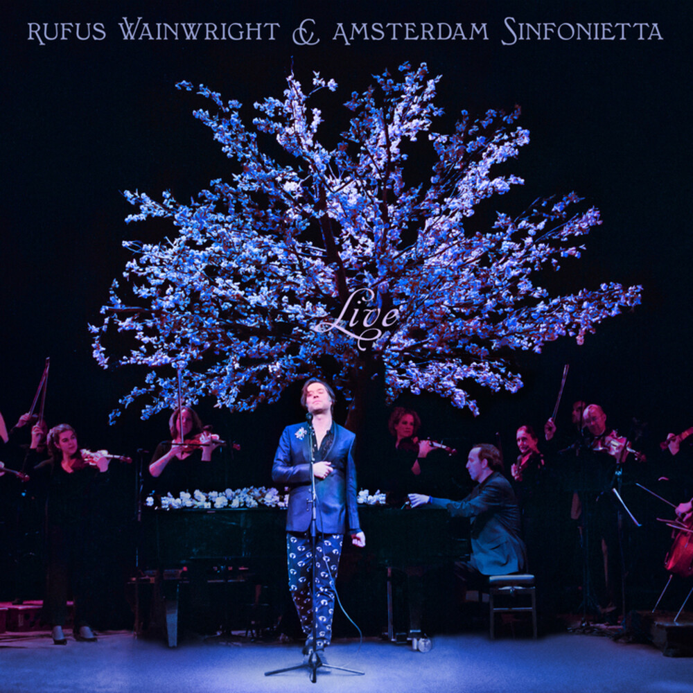 Rufus Wainwright  & Amsterdam Sinfonietta - Rufus Wainwright And Amsterdam Sinfonietta (Live)