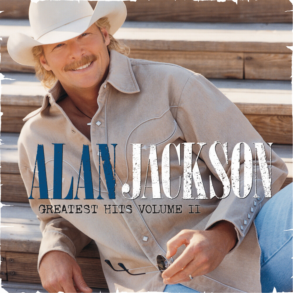 Alan Jackson - Greatest Hits, Vol. 2: and Some Other Stuff